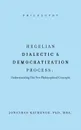 Hegelian Dialectic . Democratization Process. : Understanding the Two Philosophical Concepts - PhD. MBA. JONATHAN KATHENGE