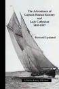 The Adventures of  Captain Heman Kenney and Lady Catherine  1833-1917 - Catherine  Kenney Wilcoxson