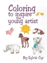 Coloring to Inspire the Young Artist - Sylvie Cyr