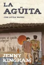 La Aguita. The Little Water - Jenny Kingham