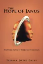 The Hope of Janus. The Third Novel in the Janus Chronicles - Patrick David Daley