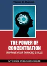 The Power of Concentration - Theron Q. Dumont