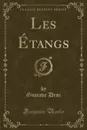 Les Etangs (Classic Reprint) - Gustave Droz