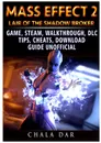 Mass Effect 2 Lair of the Shadow Broker Game, Steam, Walkthrough, DLC, Tips Cheats, Download Guide Unofficial - Chala Dar