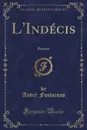 L.Indecis. Roman (Classic Reprint) - André Fontainas