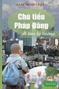 Chu tieu Phap .ang. Mot cau chuyen thien than quet la nhe nhang - Giác Minh Luật