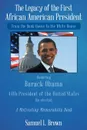 The Legacy of the First African American President. From the Bunk House to the White House - Samuel L. Brown