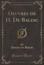 Oeuvres de H. De Balzac, Vol. 3 (Classic Reprint) - Honoré de Balzac