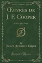 OEuvres de J. F. Cooper, Vol. 22. A Bord Et A Terre (Classic Reprint) - James Fenimore Cooper