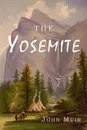 The Yosemite - John Muir