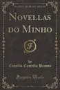 Novellas do Minho (Classic Reprint) - Camillo Castello Branco