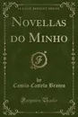 Novellas do Minho (Classic Reprint) - Camilo Castelo Branco