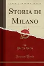 Storia di Milano, Vol. 3 (Classic Reprint) - Pietro Verri