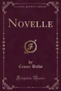 Novelle (Classic Reprint) - Cesare Balbo