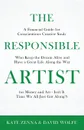 The Responsible Artist. A Financial Guide for Conscientious  Creative Souls Who Keep the Dream Alive  and Have a Great Life Along the Way - Kate Zenna, David Wolfe