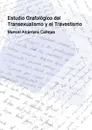 Estudio Grafologico del Transexualismo y el Travestismo - Manuel Callejas Alcántara