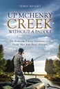 Up McHenry Creek without a Paddle - Terry Bryant