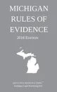 Michigan Rules of Evidence; 2018 Edition - Michigan Legal Publishing Ltd.