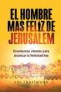 El Hombre mas Feliz de Jerusalem - Uri Trajtmann