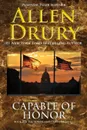 Capable of Honor - Allen Drury