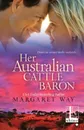 Her Australian Cattle Baron - Margaret Way