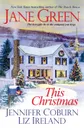 This Christmas - Jane Green, Jennifer Coburn, Liz Ireland