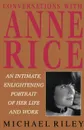 Conversations with Anne Rice - Michael Riley, Anne Rice