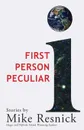 First Person Peculiar - Mike Resnick