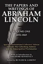 The Papers and Writings of Abraham Lincoln Volume One. Special Constitutional Collectors Edition Includes the Gettysburg Address - Abraham Lincoln