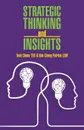 Strategic Thinking and Insights - Teck Choon TEO, Kim Cheng Patrick LOW