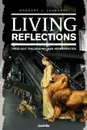 Living Reflections - Gregory J Laughery