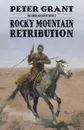 Rocky Mountain Retribution - Peter Grant