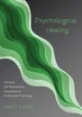 Psychological Healing - Paul C. Larson