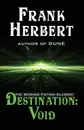 Destination. Void: Prequel to the Pandora Sequence - Frank Herbert