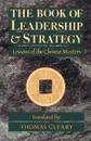 Book of Leadership and Strategy - Huai-Nan, Thomas F. Cleary