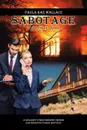 Sabotage. A Mallory O.Shaughnessy Mining and Manufacturing Mystery Volume II - Paula Rae Wallace