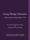 Georg Philipp Telemann Harmonischer Gottes-Dienst 1726. The Advent and Christmas Cantatas for High/Medium Voice and Organ - M. BUHAICIUC, SZABÓ S. L. LEVENTE