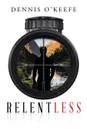 Relentless - Dennis O'Keefe