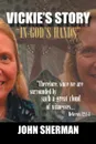 Vickie.s Story - John  John Sherman Sherman