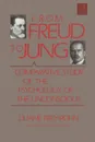 From Freud to Jung. A Comparative Study of the Psychology of the Unconscious - Liliane Frey-Rohn, Evelyn K. Engreen, Fred E. Engreen