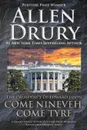 Come Nineveh, Come Tyre. The Presidency of Edward M. Jason - Allen Drury