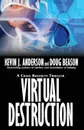 Virtual Destruction. Craig Kreident - Kevin J Anderson, Doug Beason