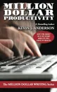 Million Dollar Productivity - Kevin J. Anderson