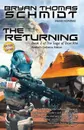 The Returning. Author.s Definitive Edition - Bryan Thomas Schmidt