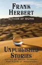 Frank Herbert. Unpublished Stories - Frank Herbert