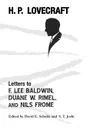 Letters to F. Lee Baldwin, Duane W. Rimel, and Nils Frome - H. P. Lovecraft, David E. Schultz, S. T. Joshi