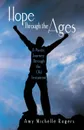 Hope Through the Ages. A Poetic Journey Through the Old Testament - Amy Michelle Rogers