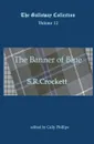 The Banner of Blue - S R Crockett