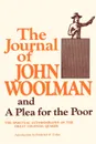 The Journal of John Woolman. And a Plea for the Poor - John Woolman