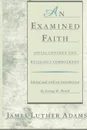 An Examined Faith. Social Context and Religious Commitment - James Luther Adams